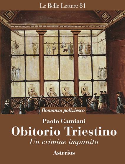 Obitorio triestino. Un crimine impunito - Paolo Gamiani - copertina