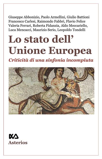 Lo stato dell'Unione Europea. Criticità di una sinfonia incompiuta - copertina