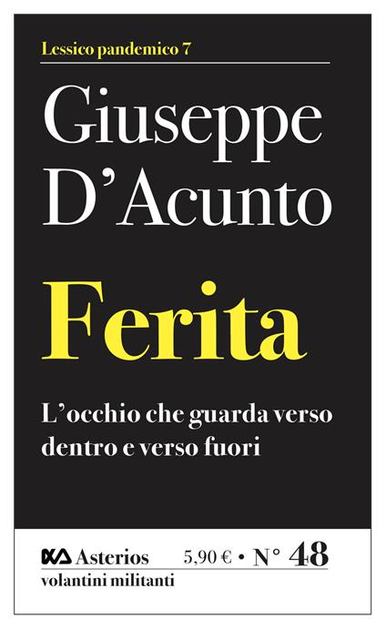 Ferita. L'occhio che guarda verso dentro e verso fuori - Giuseppe D'Acunto - copertina
