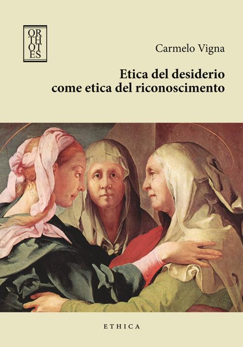 Etica del desiderio come etica del riconoscimento - Carmelo Vigna - copertina