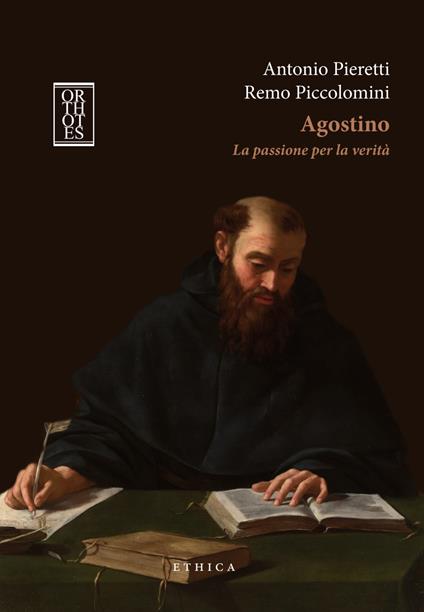 Agostino. La passione per la verità - Antonio Pieretti,Remo Piccolomini - copertina