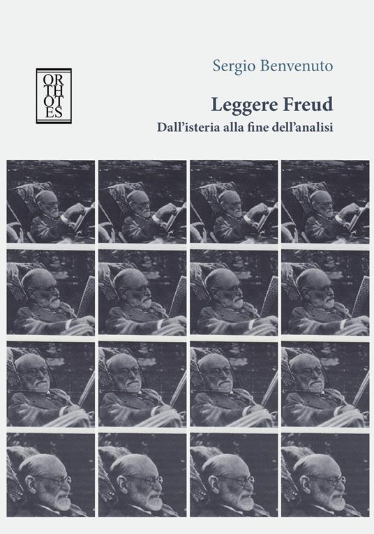 Leggere Freud. Dall'isteria alla fine dell'analisi - Sergio Benvenuto - ebook