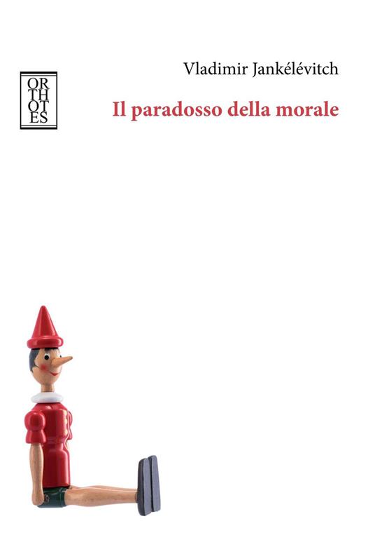 Il paradosso della morale - Vladimir Jankélévitch,Laura Boella,Laura Basile - ebook