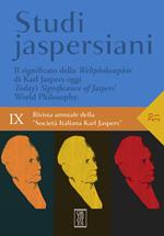 Studi jaspersiani. Rivista annuale della società italiana Karl Jaspers (2021). Vol. 9: Il significato della Weltphilosophie di Karl Jaspers oggi