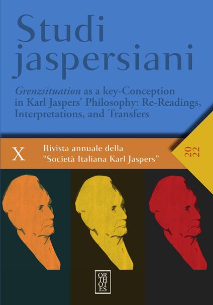 Studi jaspersiani. Rivista annuale della società italiana Karl Jaspers. Ediz. italiana, inglese, francese e tedesca (2022). Vol. 10: Grenzsituation as a key-Conception in Karl Jaspers' philosophy: re-readings, interpretations, and transfers - copertina