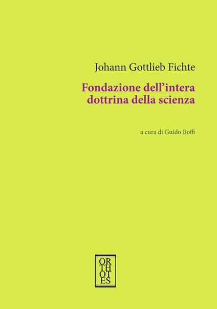 Fondazione dell'intera dottrina della scienza - J. Gottlieb Fichte - copertina