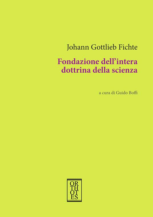 Fondazione dell'intera dottrina della scienza - J. Gottlieb Fichte - copertina