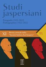 Studi jaspersiani. Rivista annuale della società italiana Karl Jaspers (2023). Ediz. bilingue. Vol. 11: Patografie 1922-2022-Pathografies 1922-2022