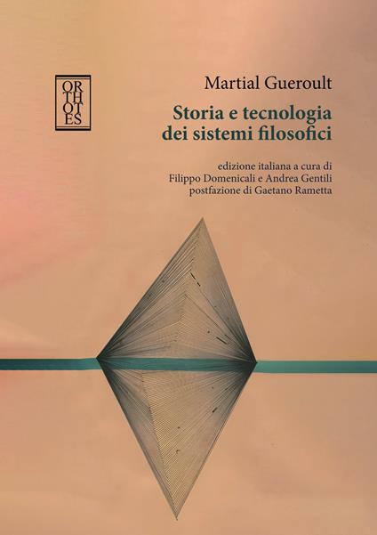 Storia e tecnologia dei sistemi filosofici - Martial Gueroult - copertina