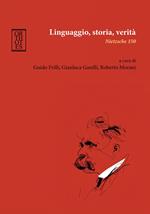 Linguaggio, storia, verità. Nietzsche 150