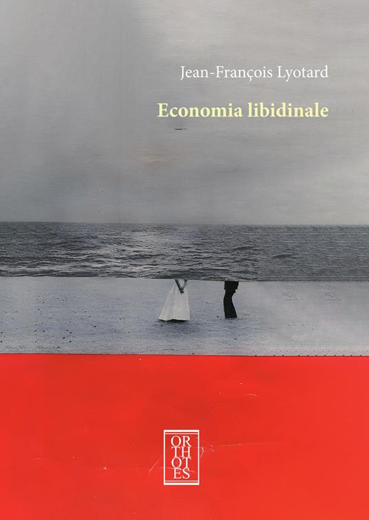 Economia libidinale - Jean-François Lyotard - copertina