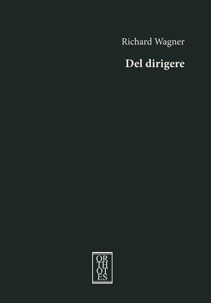 Del dirigere - W. Richard Wagner - copertina