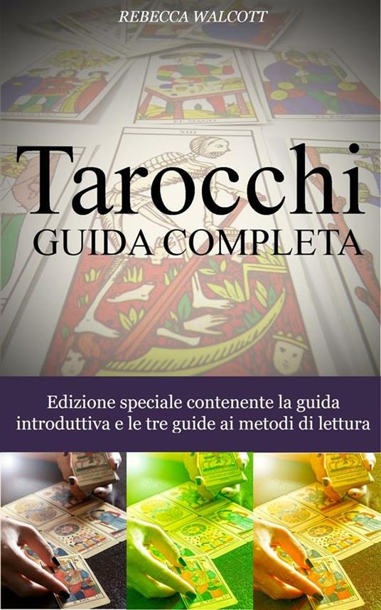 Tarocchi guida completa - Rebecca Walcott - ebook