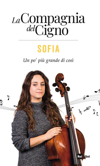 Sofia. Un po' più grande di così. La Compagnia del Cigno - AA.VV. - ebook