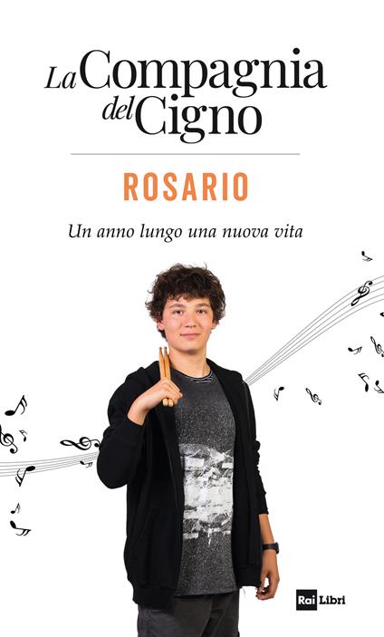 Rosario. Un anno lungo una nuova vita. La Compagnia del Cigno - AA.VV. - ebook