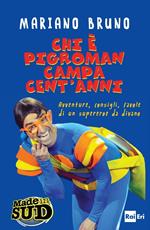 Chi è Pigroman campa cent'anni. Avventure, consigli, favole di un supereroe da divano