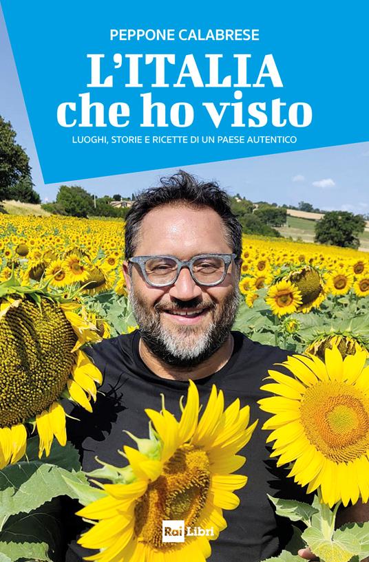 L' Italia che ho visto. Luoghi, storie e ricette di un Paese autentico - Peppone Calabrese - ebook