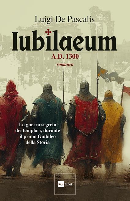 Iubilaeum. A.d. 1300 - Luigi De Pascalis - ebook