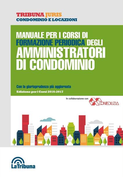 Manuale per i corsi di formazione periodica degli amministratori di condominio - copertina