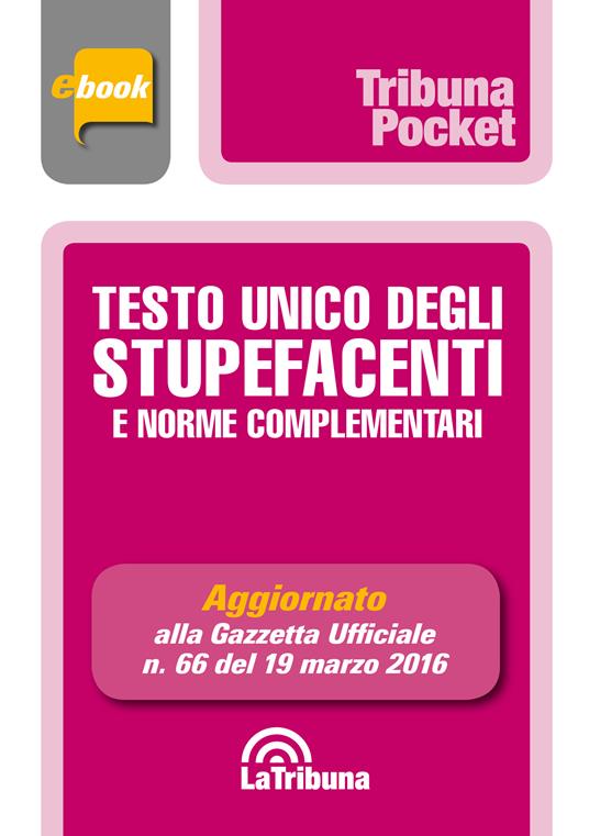 Testo unico degli stupefacenti - V.V.A.A. - ebook