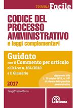 Codice del processo amministrativo e leggi complementari. Guidato con il Commento per articolo al D.L.vo n. 104/2010 e il Glossario