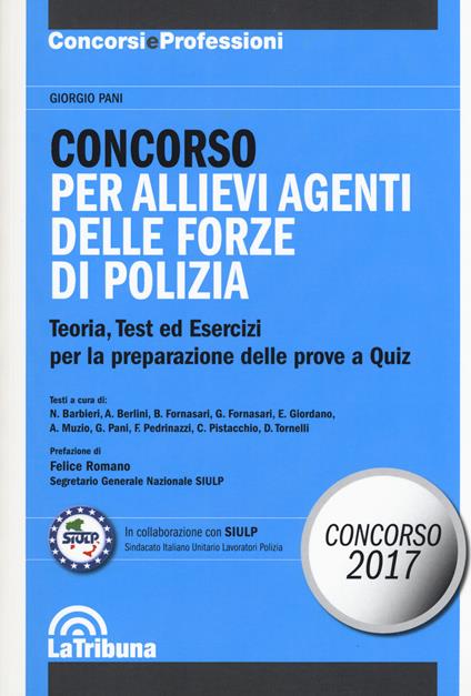 Concorso per allievi agenti delle forze di polizia. Teoria, test ed esercizi per la preparazione delle prove a quiz - Giorgio Pani - copertina