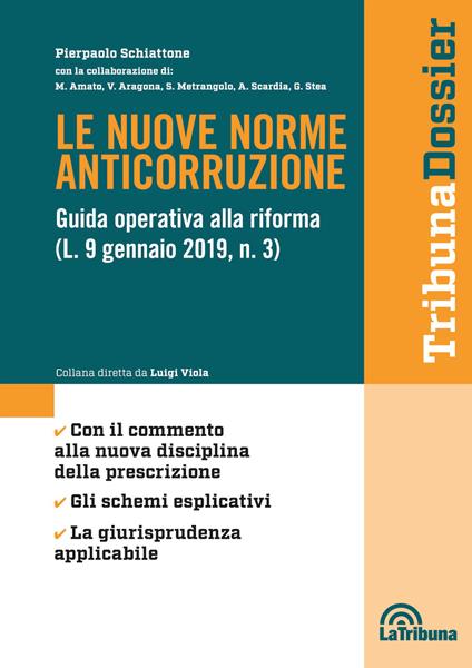 Le nuove norme anticorruzione. Guida operativa alla riforma (L. 9 gennaio 2019, n.3) - Pierpaolo Schiattone - copertina