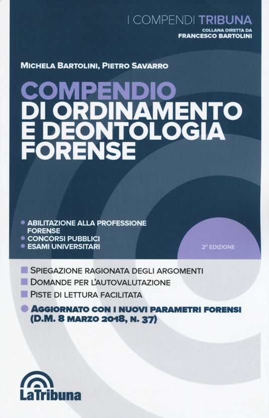 Compendio di ordinamento e deontologia forense - Michela Bartolini,Pietro Savarro - copertina