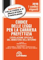 Codice delle leggi per la carriera prefettizia. Legislazione speciale del ministero dell'interno
