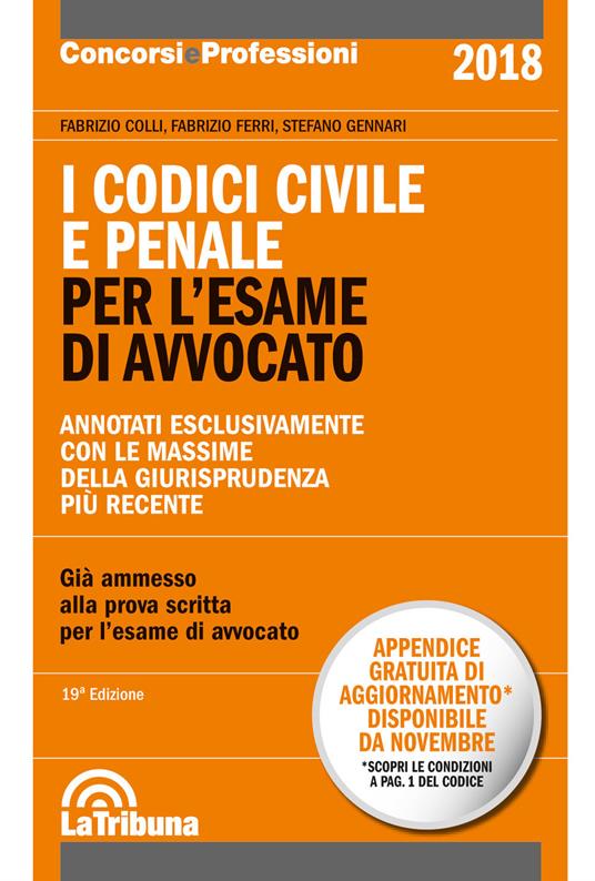 I codici civile e penale. Per l'esame di avvocato - Fabrizio Colli,Fabrizio Ferri,Stefano Gennari - copertina