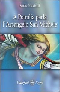 A Petralia parla l'Arcangelo San Michele - Sandro Mancinelli - copertina