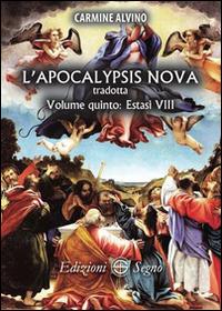 L' Apocalypsis nova tradotta. Vol. 5: Estasi VIII. - Carmine Alvino - copertina
