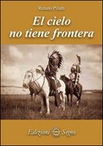 Cielo non tiene frontera (El)