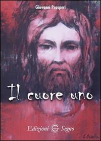 Il cuore uno - Giovanni Prosperi - copertina