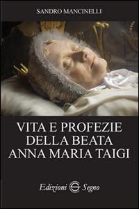 Vita e profezie della beata Anna Maria Taigi - Sandro Mancinelli - copertina