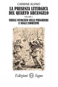 Uriele invocato nelle preghiere e negli esorcismi - Carmine Alvino - copertina