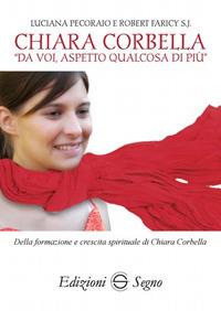 Chiara Corbella. «Da voi aspetto qualcosa di più» - Luciana Pecoraio,Robert Faricy - copertina