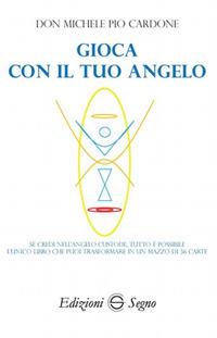 Gioca con il tuo angelo - Michele Pio Cardone - copertina
