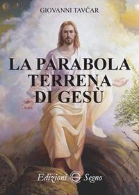 La parabola terrena di Gesù - Giovanni Tavcar - copertina