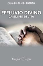 Effluvio divino. Cammino di vita