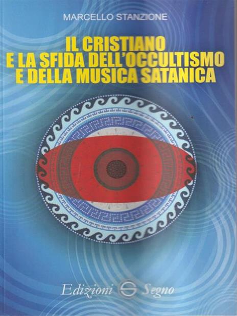Il cristiano e la sfida dell'occultismo e della musica satanica - Marcello Stanzione - copertina