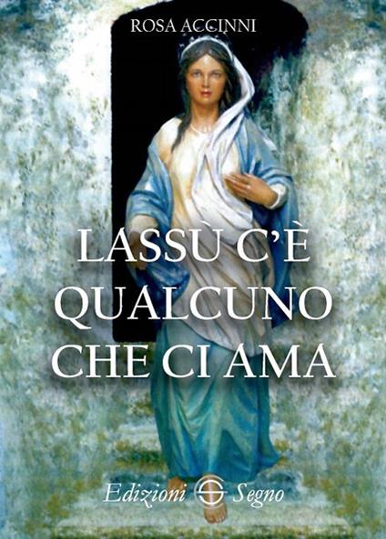 Lassù c'è qualcuno che ci ama - Rosa Accinni - copertina