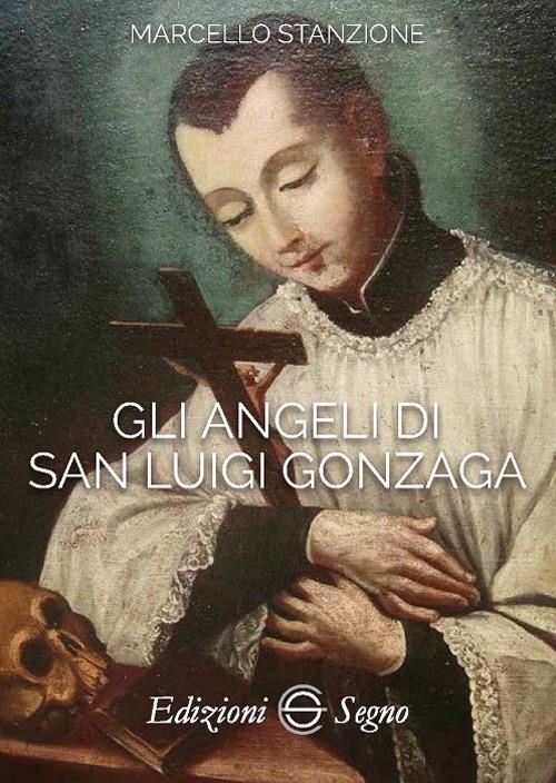 Gli angeli di San Luigi Gonzaga - Marcello Stanzione - copertina