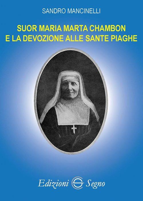 Suor Maria Marta Chambon e la devozione alle sante piaghe - Sandro Mancinelli - copertina