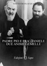 Padre Pio e fra Daniele due anime gemelle