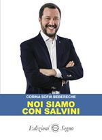 Noi siamo con Salvini