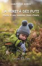 La verità dei Futi. Storia di una bambina: Samì-Chiara