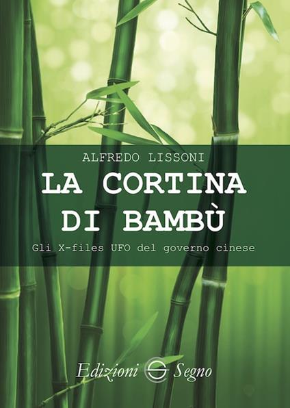 La cortina di bambù. Gli X-files del governo cinese - Alfredo Lissoni - copertina