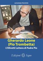 Gherardo Leone (Pio Trombetta). L'Olivetti lettera di Padre Pio