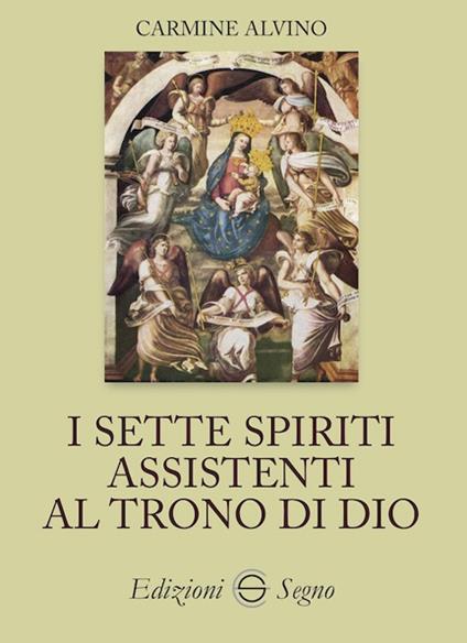 I sette spiriti assistenti al trono di Dio - Carmine Alvino - copertina